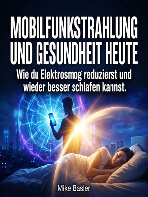 cover image of Mobilfunkstrahlung und Gesundheit heute